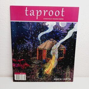 Taproot Magazine , Issue 16 "Shelter"